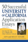 Image for 50 successful University of California application essays  : get into the top UC colleges and other selective schools