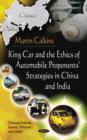 Image for King Car &amp; The Ethics Of Automobile Proponents&#39; Strategies In China &amp; India