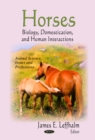 Image for Horses : Biology, Domestication &amp; Human Interactions
