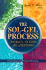 Image for The sol-gel process  : uniformity, polymers and applications