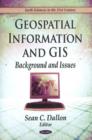Image for Geospatial Information &amp; GIS : Background &amp; Issues