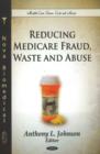 Image for Reducing Medicare Fraud, Waste &amp; Abuse