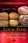 Image for Local Food Systems : Background &amp; Issues