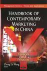 Image for Handbook of contemporary marketing in China  : theories and practices