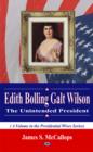 Image for Edith Bolling Galt WilsonThe Unintended President