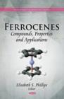 Image for Ferrocenes  : compounds, properties, and applications