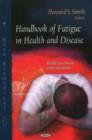 Image for Handbook of Fatigue in Health &amp; Disease