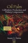 Image for Oil palm  : cultivation, production and dietary components