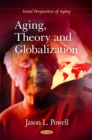 Image for Aging, theory and globalization