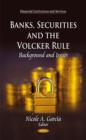 Image for Banks, securities and the Volcker rule  : background and issues