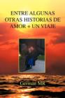 Image for Entre Algunas Otras Historias de Amor + Un Viaje