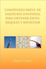 Image for Compendio Breve de Sabiduria Universal Para Obtener Exito, Riqueza y Bienestar