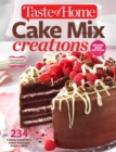 Image for Taste of Home Cake Mix Creations Brand New Edition : 234 Cakes, Cookies &amp; other Desserts from a Mix!