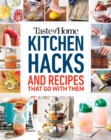 Image for Taste of Home Kitchen Hacks: 100 Hints, Tricks &amp; Timesavers-and the Recipes to Go With Them