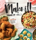 Image for Taste of Home Make it Take it Vol. 2 : Get Your Tasty On with Ideal Dishes for Picnics, Parties, Holidays, Bake Sales &amp; More!