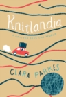 Image for Knitlandia : A Knitter Sees the World