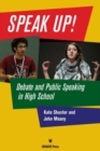 Image for Speak Up! : Debate and Public Speaking in High School