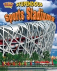 Image for Stupendous Sports Stadiums