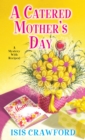 Image for A catered mother&#39;s day