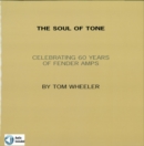 Image for The Soul of Tone: Celebrating 60 Years of Fender Amps