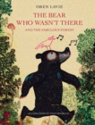 Image for The bear who wasn&#39;t there and the fabulous forest