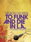 Image for To Funk and Die in L.A.