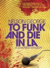 Image for To funk and die in LA