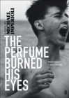 Image for Perfume Burned His Eyes
