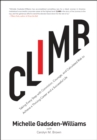 Image for Climb: Taking Every Step with Conviction, Courage, and Calculated Risk to Achieve a Thriving Career and a Successful Life