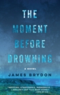 Image for Moment Before Drowning