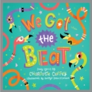 Image for We Got the Beat: A Children&#39;s Picture Book