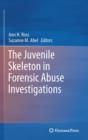 Image for The juvenile skeleton in forensic abuse investigations