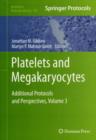 Image for Platelets and megakaryocytesVolume 3,: Additional protocols and perspectives