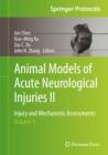 Image for Animal Models of Acute Neurological Injuries II : Injury and Mechanistic Assessments, Volume 1