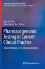 Image for Pharmacogenomic Testing in Current Clinical Practice : Implementation in the Clinical Laboratory