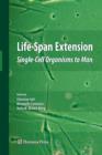 Image for Life-Span Extension : Single-Cell Organisms to Man