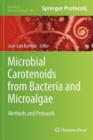 Image for Microbial carotenoids from bacteria and microalgae  : methods and protocols