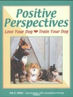 Image for Positive Perspectives: Love Your Dog, Train Your Dog
