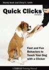 Image for Quick clicks: fast and fun behaviors to teach your dog with a clicker