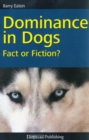 Image for Dominance in dogs: fact or fiction?