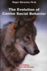 Image for The Evolution of Canine Social Behavior: The Essential Guide.