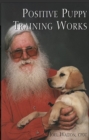 Image for POSITIVE PUPPY TRAINING WORKS
