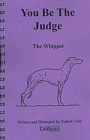 Image for YOU BE THE JUDGE - THE WHIPPET