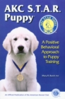 Image for AKC STAR PUPPY: A POSITIVE BEHAVIORAL APPROACH TO PUPPY TRAINING