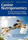 Image for Canine nutrigenomics: the new science of feeding your dog for optimum health