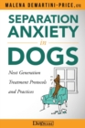 Image for Separation Anxiety in Dogs - Next Generation Treatment Protocols and Practices