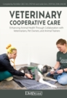 Image for Veterinary Cooperative Care: Research and Insights : For Veterinary Professionals and Clinic Staff, Owners, and Behavior and Training Professionals