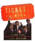 Image for Ticket To Ride: Inside The Beatles&#39; 1964 Tour that Changed The World