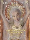 Image for Outrageous Openness: Letting the Divine Take the Lead