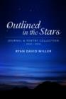 Image for Outlined in the Stars: journal and poetry collection 2007-2010